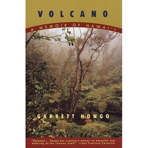 Volcano: A Memoir of Hawai'i -- Garrett Hongo